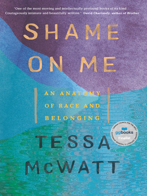 Title details for Shame on Me by Tessa McWatt - Wait list
